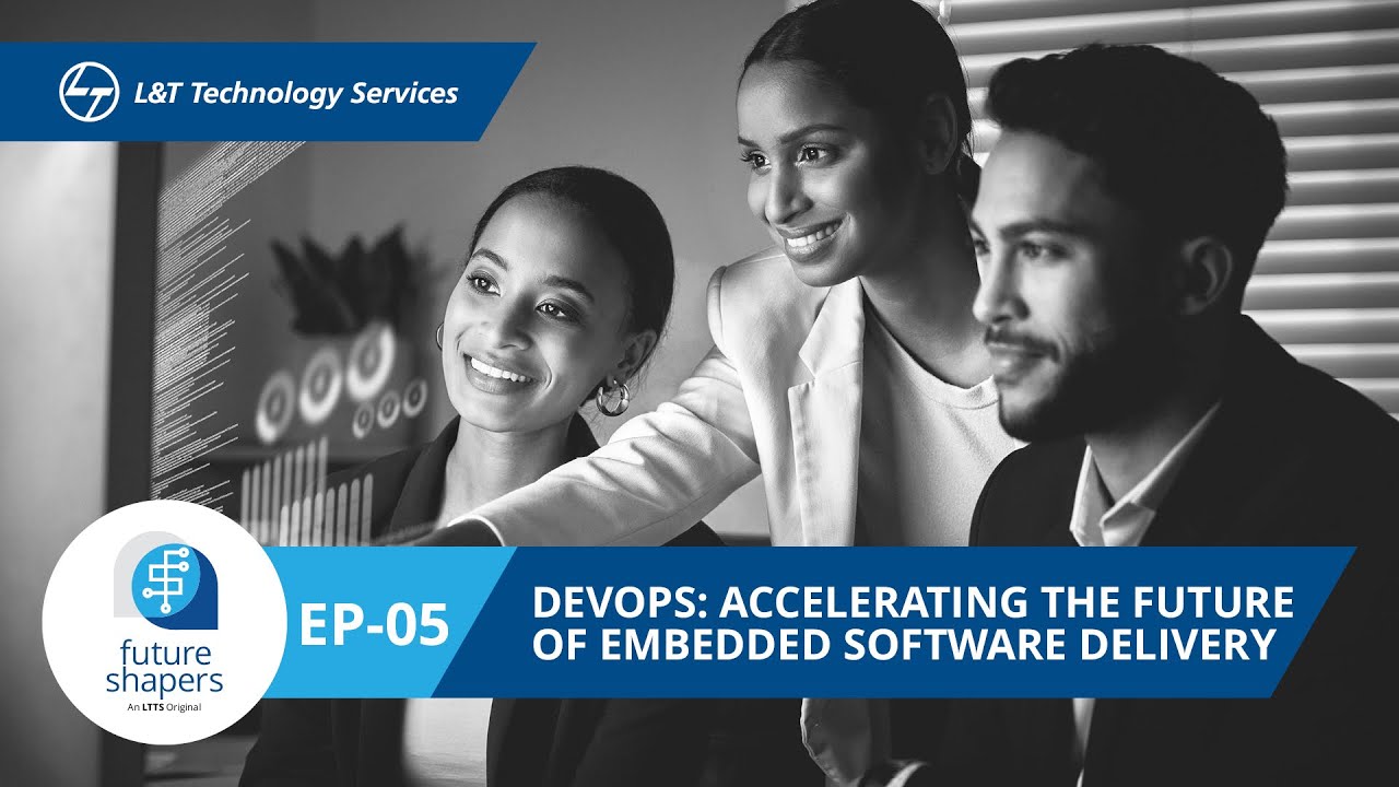 Future Shapers | Ep 5: DevOps: Accelerating the Future of Embedded Software Delivery